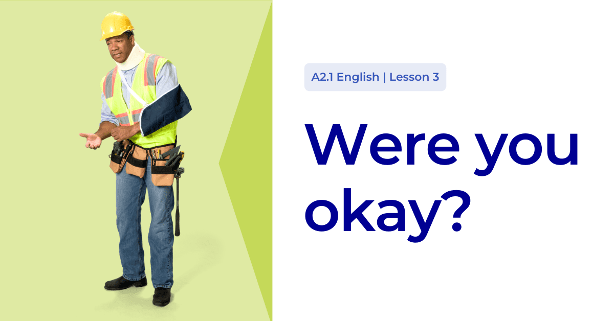 were you okay lesson 3 banner a2 english 