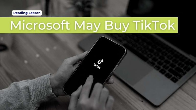 Reading lesson: “Microsoft May Buy TikTok”