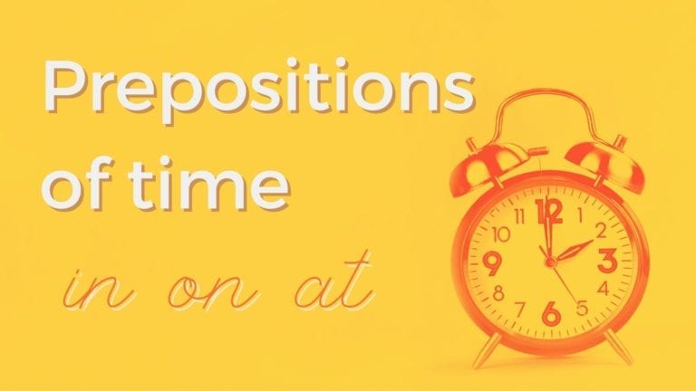 Learn to use prepositions of time: in, on, at