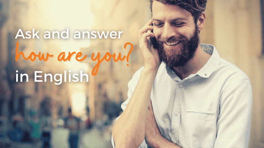 ways to say how to say how are you in English