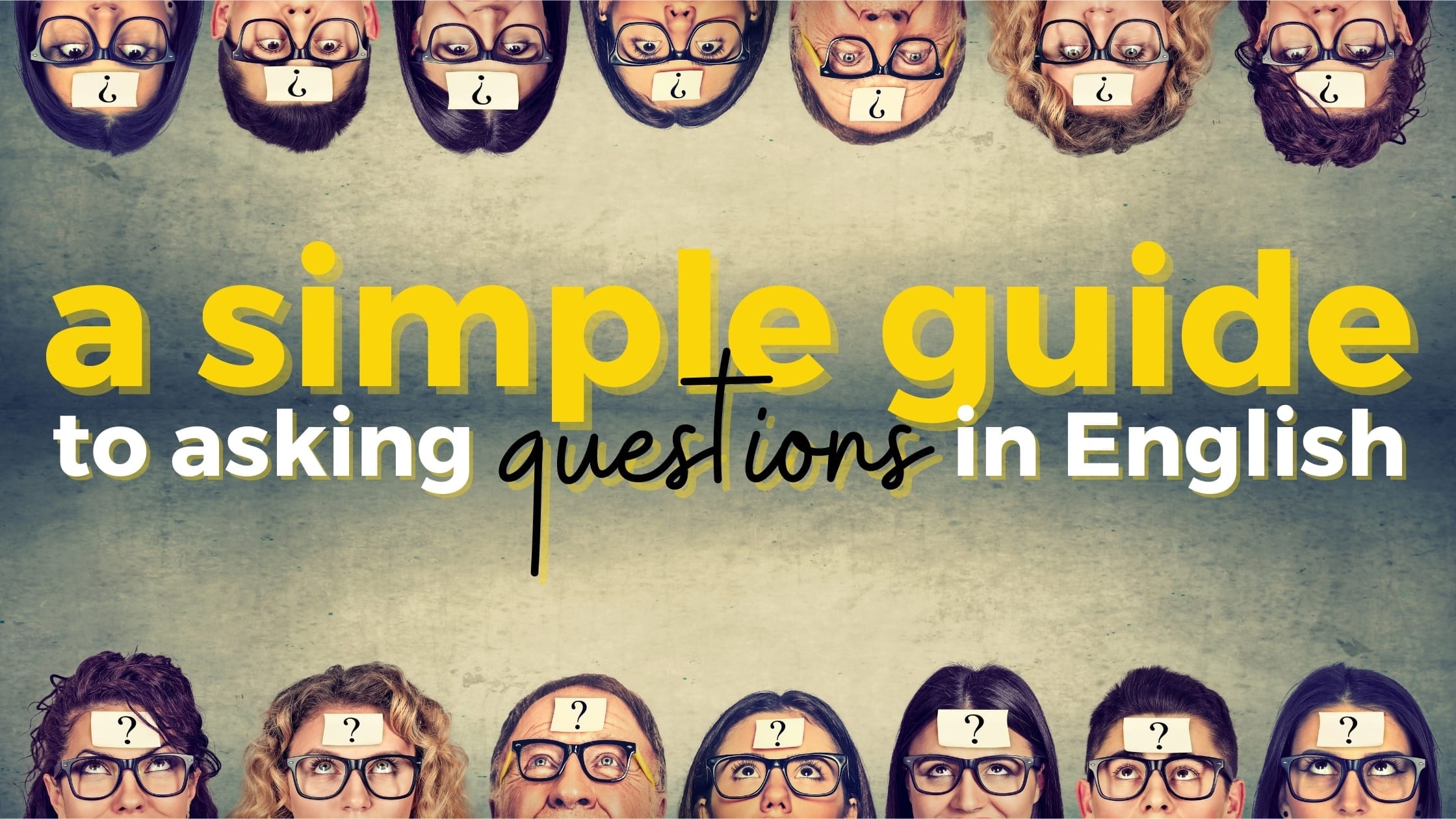 hacer preguntas en inglés, WH preguntas de preguntas, formar preguntas en inglés