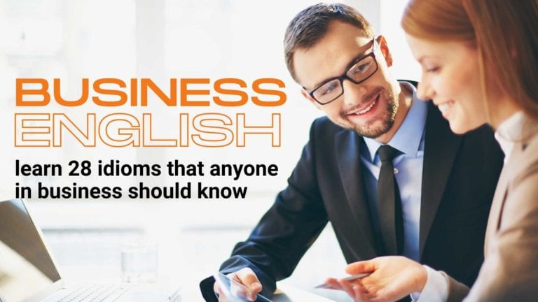 28 Business English Idioms that Any Professional Should Learn