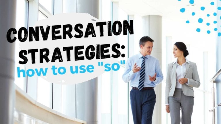 Using “So” in English Conversation – ESL Speaking Tips