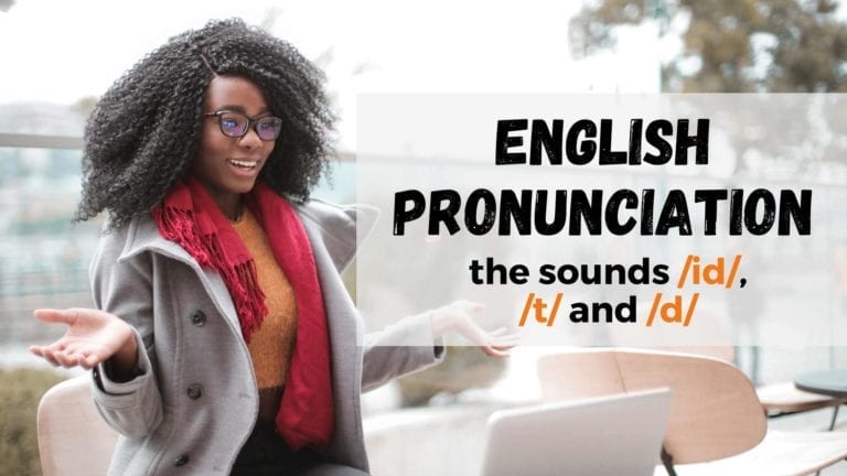 Cómo pronunciar el sonido "ed" en inglés: consejos definitivos, además de ejercicios