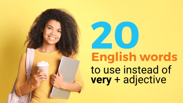 Use These 20 English Words Instead of Very + Adjective